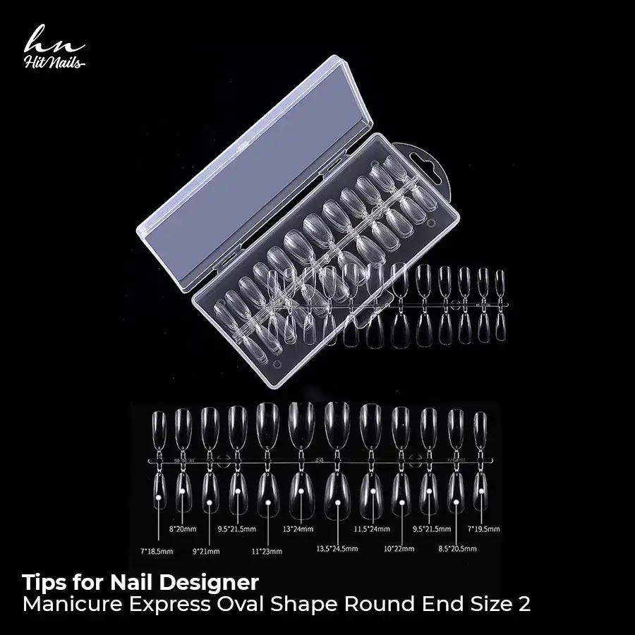 Tips for Nail Designer - Manicure Express Oval Shape Round E